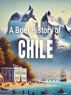 cover image of A Brief History of Chile
